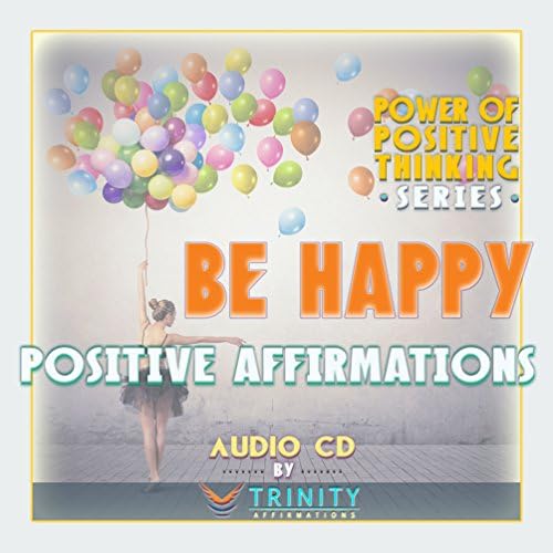 Серија на моќност на позитивно размислување: Бидете среќни позитивни афирмации Аудио ЦД