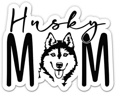 Налепница Husky Mom - налепница за лаптоп 5 - водоотпорен винил за автомобил, телефон, шише со вода - декорации за кучиња хаски