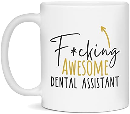 F*cking Прекрасен стоматолошки асистент кригла-асистент за стоматолошки асистент, 11-унца бела