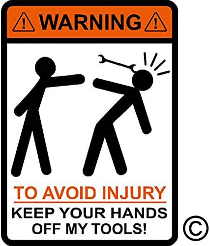 Предупредување за да избегнете повреда, држете ги рацете од моите алатки! Стапчиња за стапчиња, клуч, работа, тврда капа, мобилен