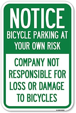Паркинг за велосипеди На Ваш Сопствен Ризик, Компанија Која Не Е Одговорна За Загуба Или Оштетување На Велосипеди | 12 Х 18 Тежок Алуминиумски