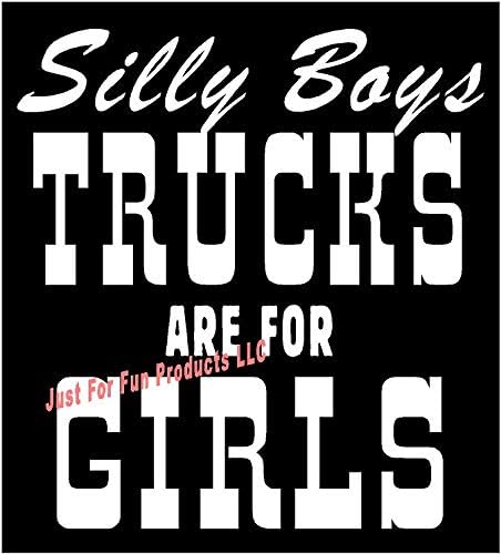 Само за забава 5,75 x 5,3 глупости момчиња камиони се девојчиња винил умираат исечени налепници за браник, прозорци, автомобили,