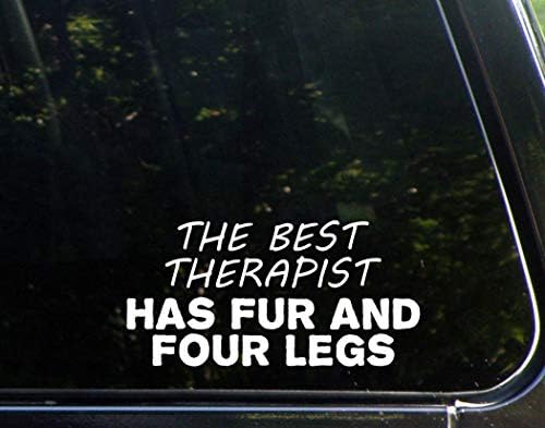 Најдобриот терапевт има крзно и четири нозе - за автомобили Смешен автомобил Винил браник налепници прозорец Деклас | Бело | 7,5 инч