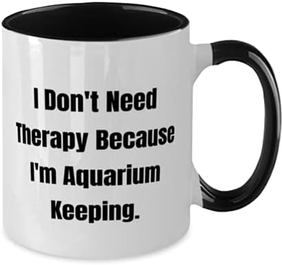 Мотивациски аквариум зачувување, не ми треба терапија затоа што јас сум аквариум за чување на аквариум, чувајќи ја криглата со два тона 11oz од