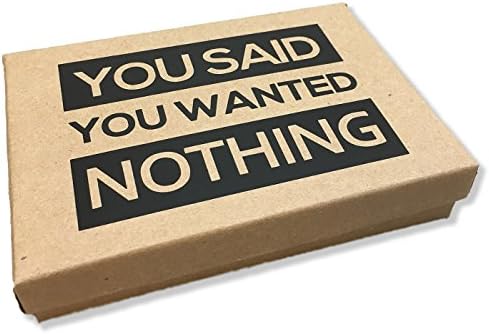 Делукс кутија на ништо - рековте дека не сакате ништо подарок за подароци за подароци за пријатели за пријатели Крафт хартија, чиста хумор за новини