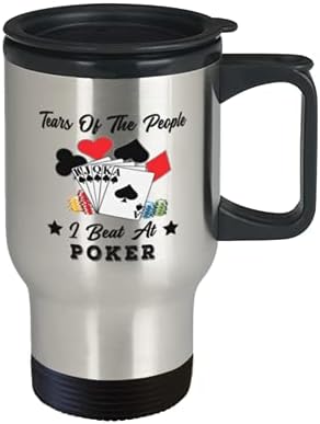 Смешни Покер Љубовник-Солзи На Луѓето Што Ги Победив - Картичка игра 14оз Кафе/Чај Патување Кригла
