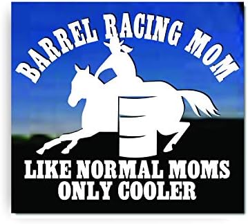 Барел Расинг мама | Како нормални мајки, само поладни | Налепница за прицврстувачи на коњи од каубојка коњи